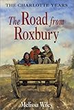 The Road from Roxbury (Little House: the Charlotte Years)
