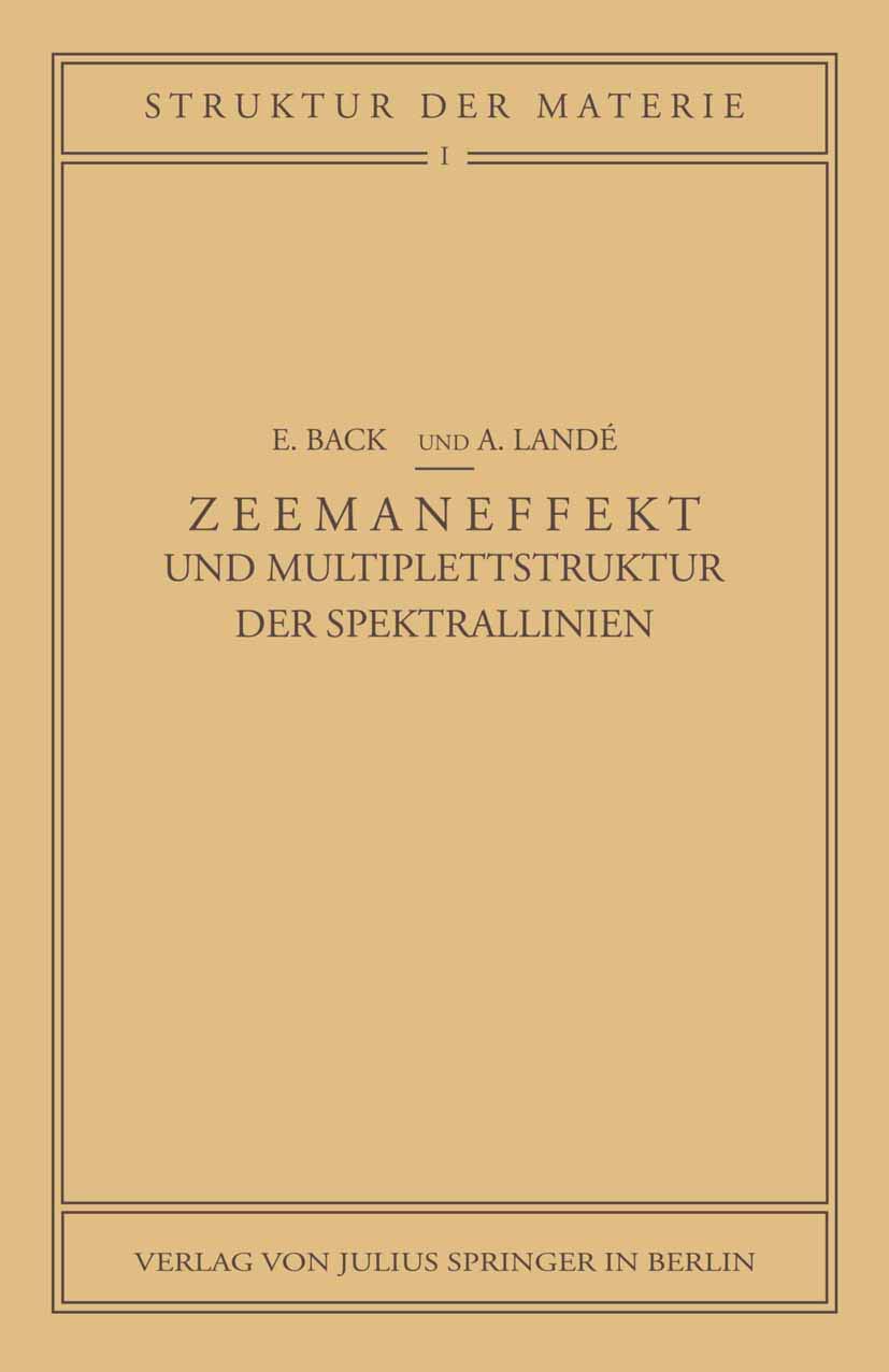 Zeemaneffekt und Multiplettstruktur der Spektrallinien (Struktur und Eigenschaften der Materie in Einzeldarstellungen, 1) (German Edition)