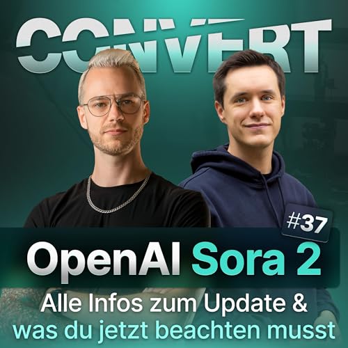 『#37 SORA 2: Wieder nur HYPE oder echte Marketing CHANCE? | Alle INFOS zum UPDATE』のカバーアート