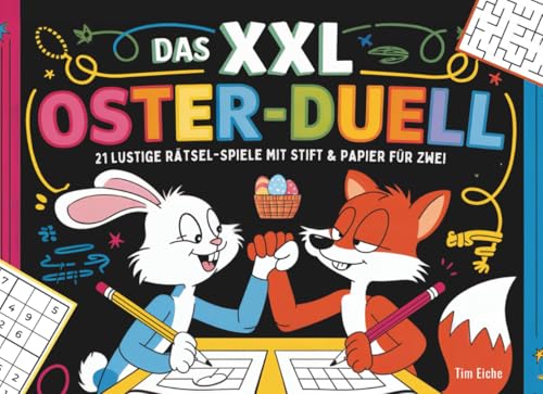 Das XXL Oster-Duell: 21 lustige Rätsel-Spiele mit Stift & Papier für Zwei...