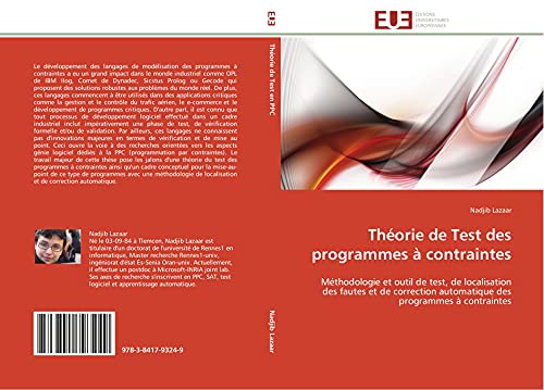 Théorie de Test des programmes à contraintes: Méthodologie et outil de test, de localisation des fautes et de correction automatique des programmes à contraintes (Omn.Univ.Europ.) (French Edition)
