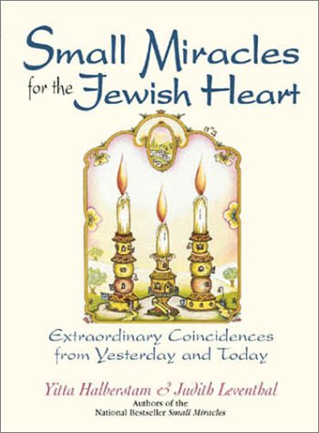 Cover of Small Miracles for the Jewish Heart: Extraordinary Coincidences from Yesterday and Today