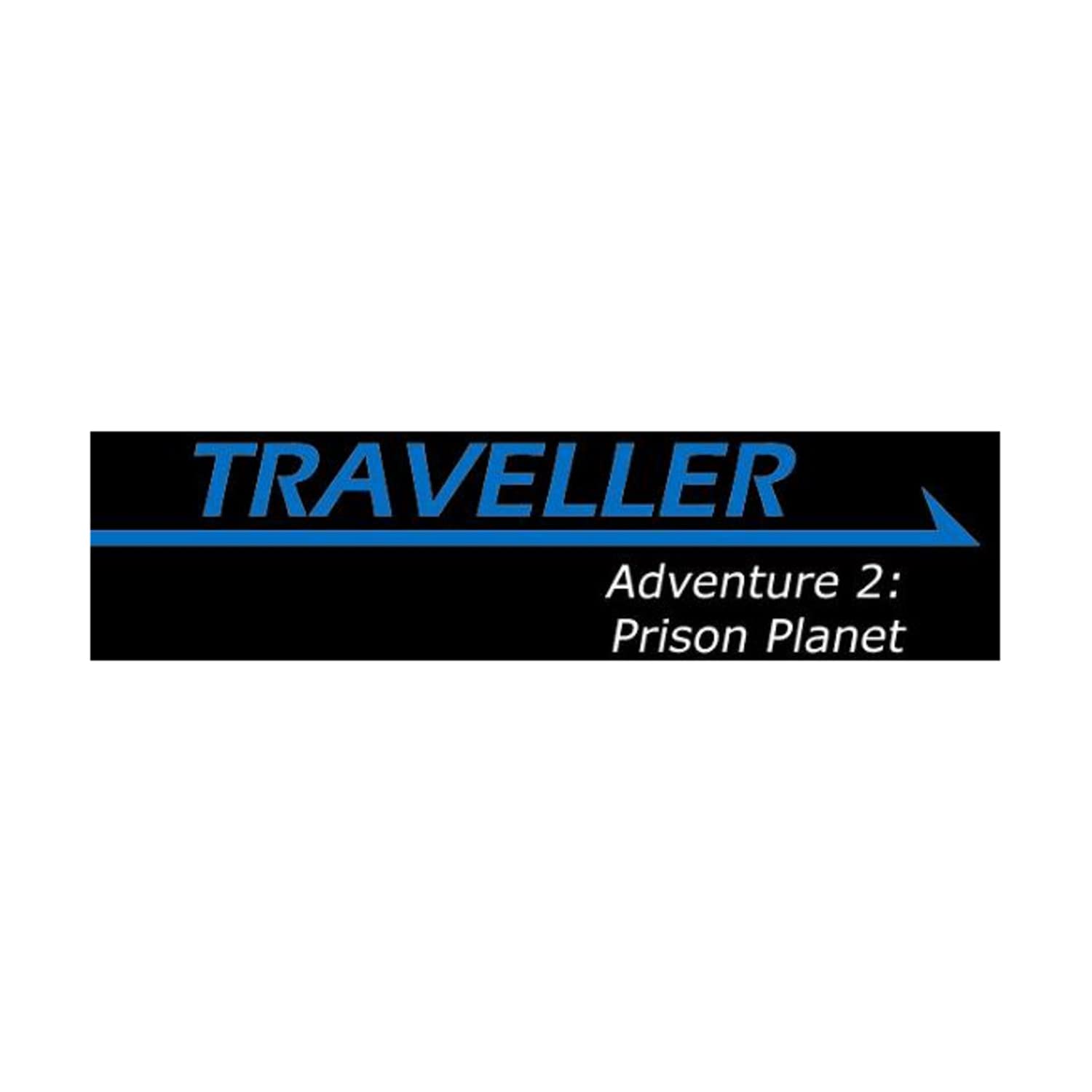 Traveller Adventure 2: Prison Planet (Traveller Sci-Fi Roleplaying) Paperback β May 5, 2009