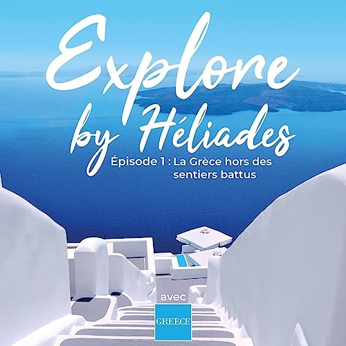 La Gr&egrave;ce hors des sentiers battus
