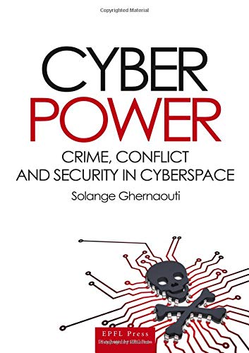 Buy Cyber Power: Crime, Conflict and Security in Cyberspace (Forensic Sciences) — BookShops.in