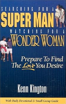 Searching for a Super Man, Watching for a Wonder Woman: Prepare to find the love you desire