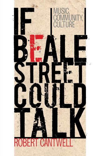 If Beale Street Could Talk: Music, Community, Culture
