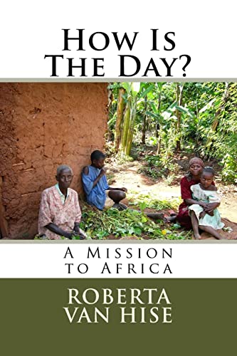How Is The Day?: A Mission to Africa