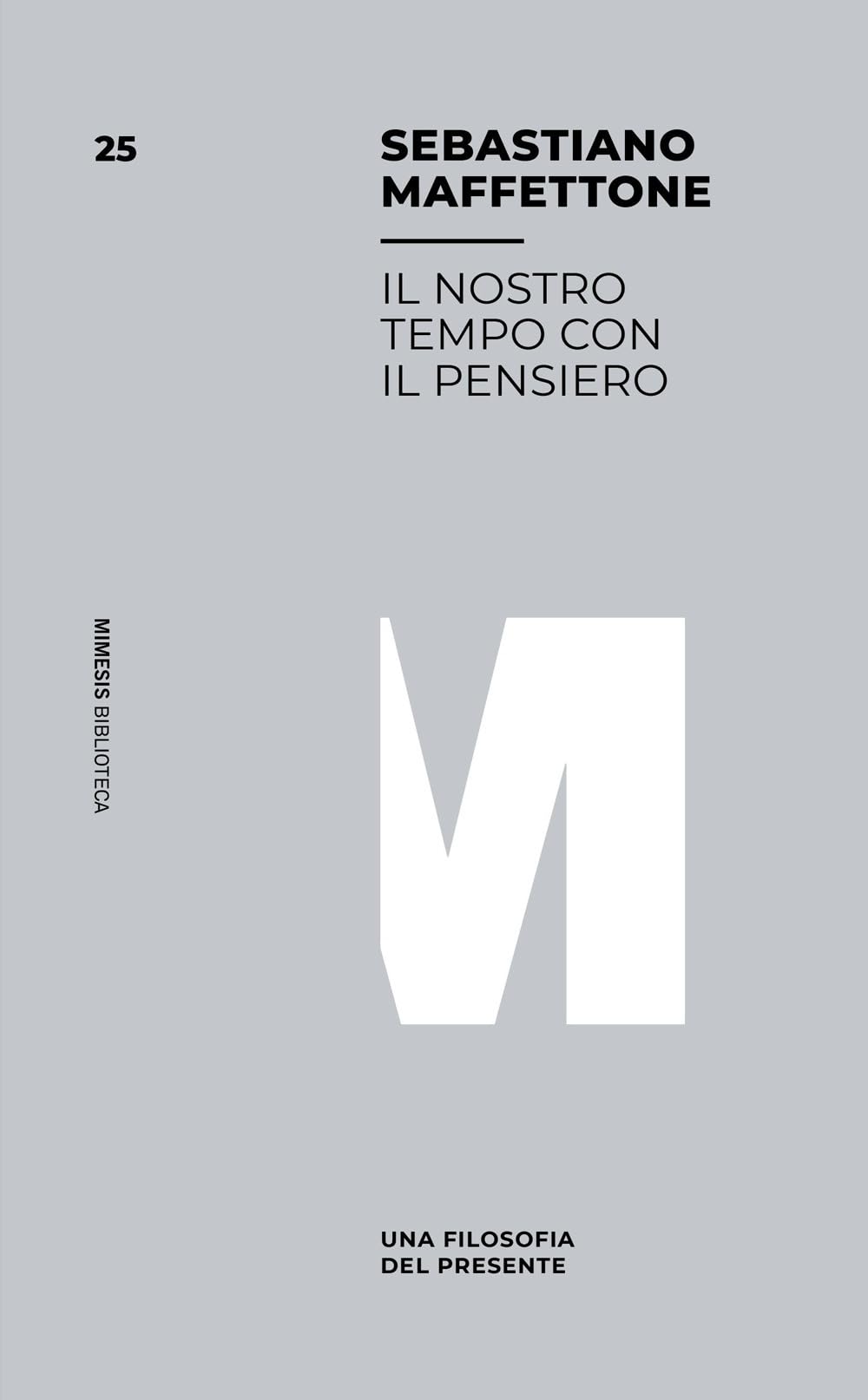Il Nostro Tempo Con Il Pensiero. Una Filosofia Del Presente - 4