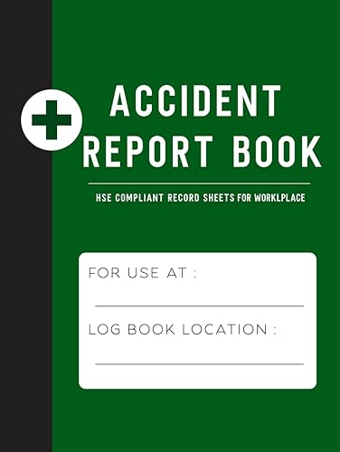 Accident Report Book: Accident Book | HSE Compliant (Suitable for All Business Types &amp; Schools) ; Health &amp; Safety Incident Record Log Book A4 ; Record a Detailed Report for Each incident