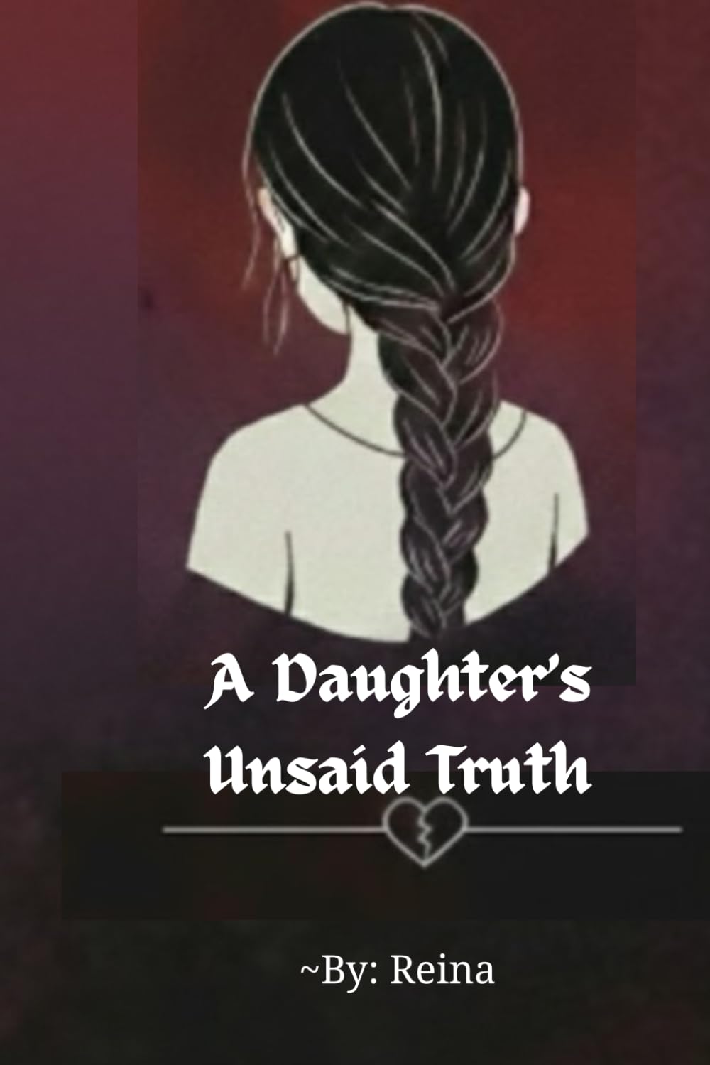 A daughter's Unsaid Truth: A story of silence, survival, and healing