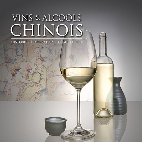 Télécharger Les vins et alcools chinois Livre PDF Gratuit