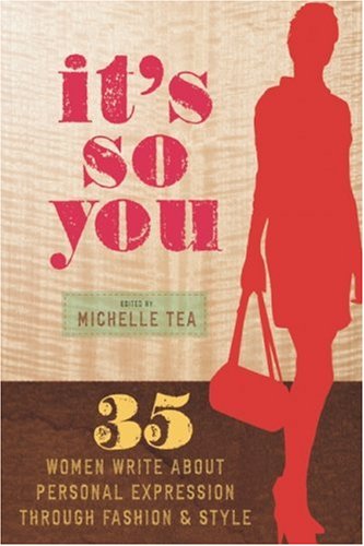 Buy It's So You: 35 Women Write About Personal Expression Through Fashion and Style — BookShops.in