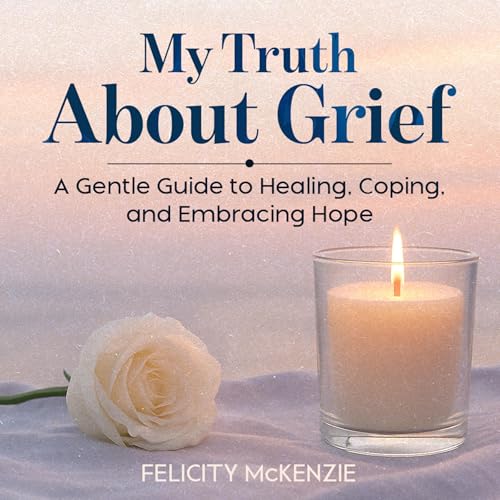 Page de couverture de My Truth About Grief