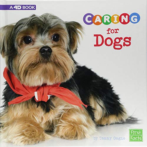 Caring for Dogs: A 4D Book (Expert Pet Care)