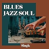  Blues Jazz Soul - Single