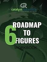 Roadmap to 6 Figures - Workbook: How to be a Change Agent 1986075583 Book Cover