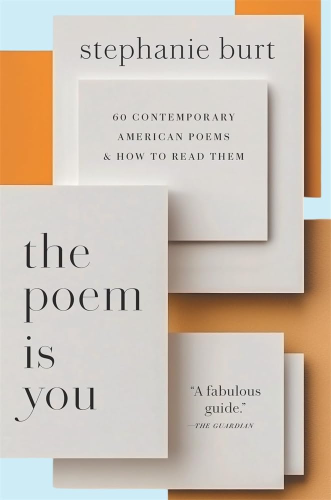 The Poem Is You: 60 Contemporary American Poems and How to Read Them