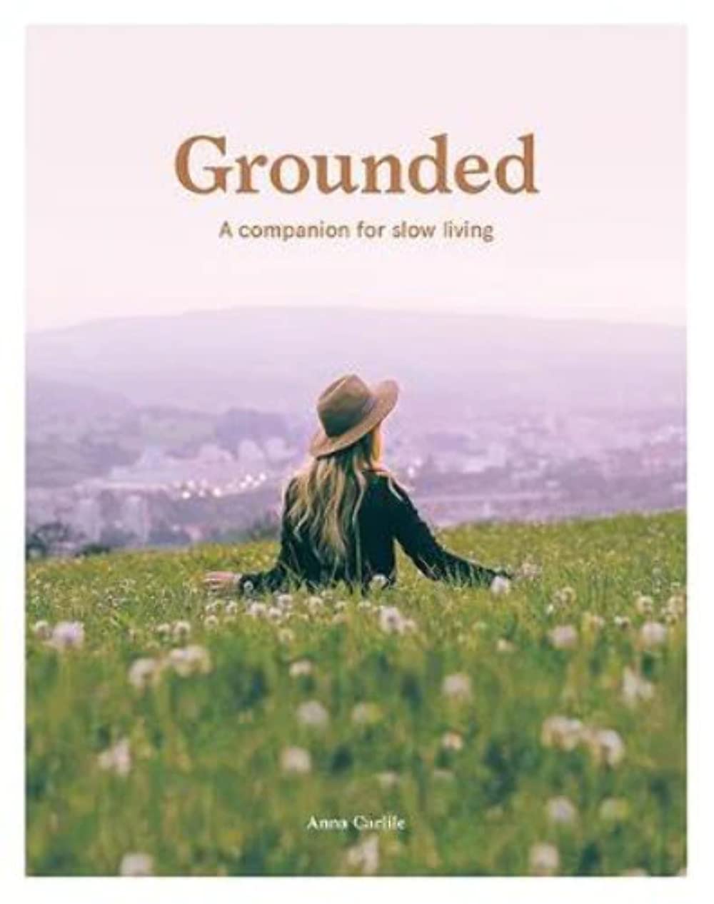 Grounded: Slow, Grow, Make, Do