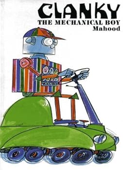 Hardcover CLANKY: THE MECHANICAL BOY. Book