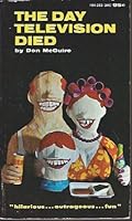 The Day Television Died B00442WWD8 Book Cover
