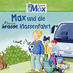 Page de couverture de Max und die klasse Klassenfahrt