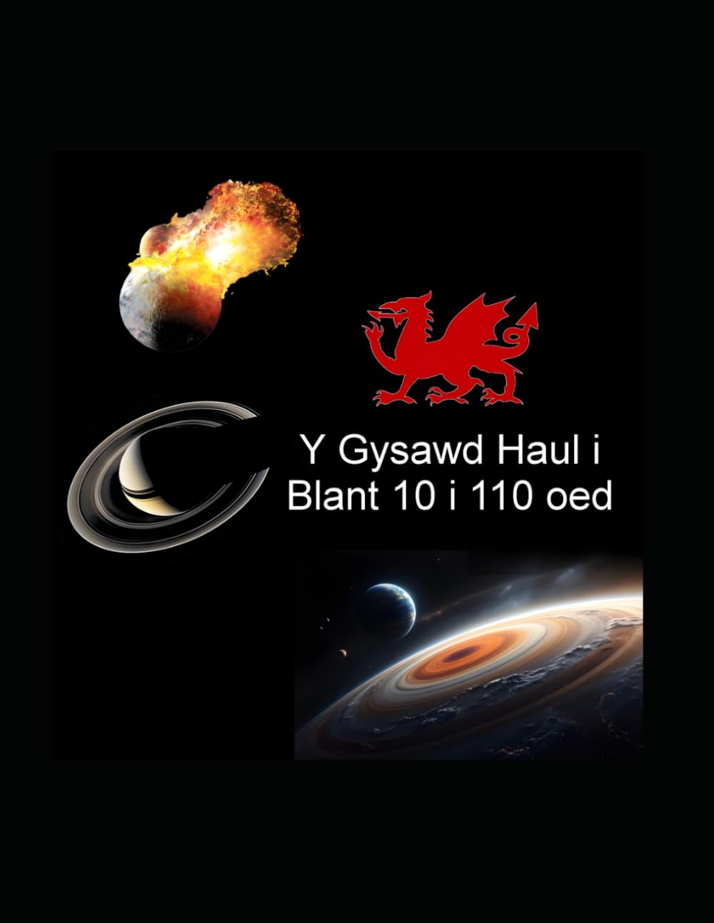Y Gysawd Haul i Blant 10 i 110 oed: A Fully Illustrated Astronomy Book for Kids – This Edition is in Welsh (Explore the Planets: A STEM Series for Kids)