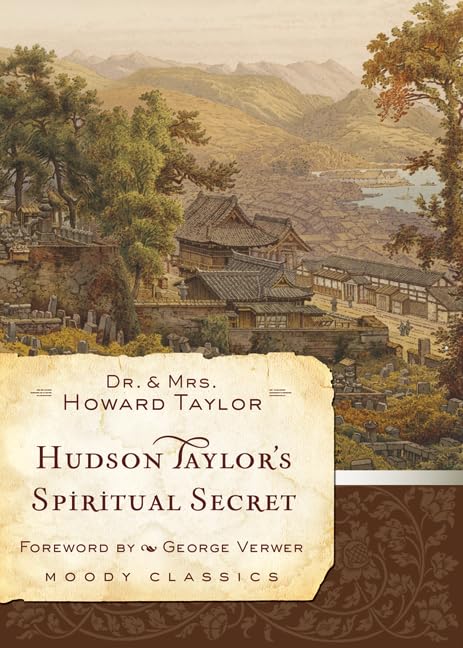 Image of Hudson Taylor's Spiritual Secret (Moody Classics)