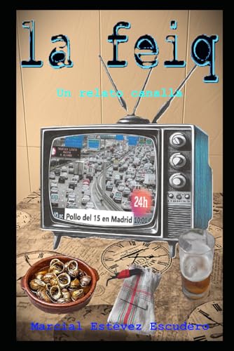 La feiq: Un relato canalla