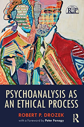 Psychoanalysis as an Ethical Process view 2