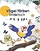 Vögel Malbuch für Kinder: Lieblings-Vögel und tropische Vogel-Malbücher für Jungen und Mädchen Süßes Vogel-Malbuch mit über 50 tollen Designs, ... Kleinkinder und kleine Kinder