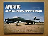 AMARG: America's Military Aircraft Boneyard