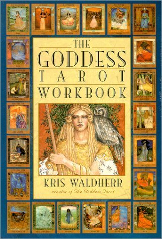 The Goddess Tarot Workbook by Kris Waldherr (2003-03-04)
