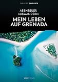 grenada map  Abenteuer Auswandern. Mein Leben auf Grenada: Strand, Meer und Lebensfreude: Der paradiesische Alltag in der Karibik