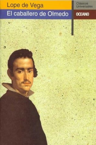 Caballero de olmedo, el (Clasicos Universales) Caballero de olmedo, el (Clasicos Universales)