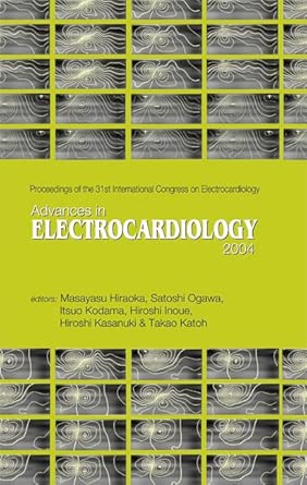 Advances In Electrocardiology 2004 - Proceedings Of The 31th International Congress On Electrocardiology 2004th Edition book cover