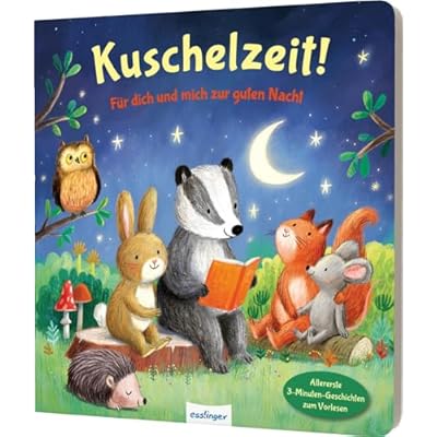 Kuschelzeit!: F&uuml;r dich und mich zur guten Nacht: Vorlesegeschichten f&uuml;r Kinder ab 2