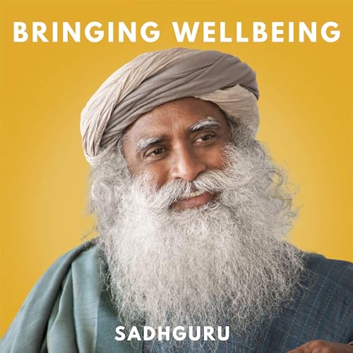 Bringing Wellbeing by Sadhguru episode artwork