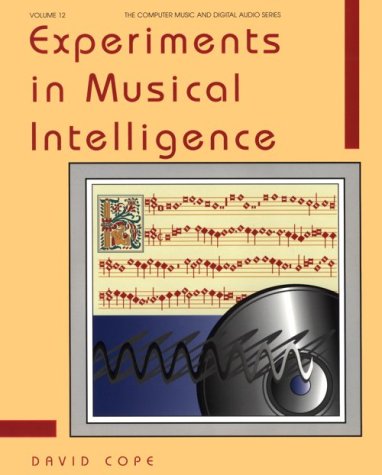 Experiments in Musical Intelligence (Computer Music & Digital Audio Series)