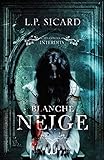  Blanche Neige - Les contes interdits