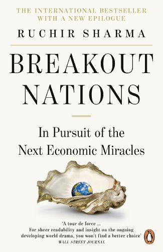 Télécharger Breakout Nations: In Pursuit of the Next Economic Miracles (English Edition) Francais PDF