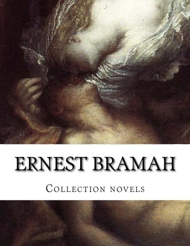 Ernest Bramah, Collection novels