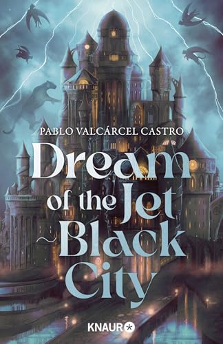 Dream of the Jet-Black City: Mitreißende High Fantasy um albtraumhafte Magie und politische Intrigen
