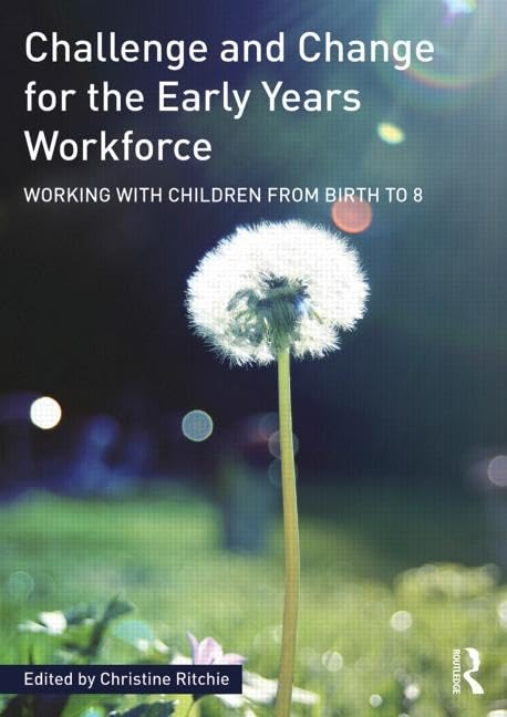 Challenge and Change for the Early Years Workforce      1st Edition