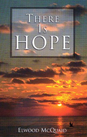 Elwood McQuaidThere is Hope