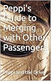 Peppi's Guide to Merging with Other Passengers (English Edition)