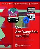 Von der Dampflok zum ICE Von der Dampflok zum ICE