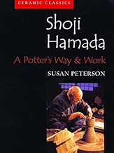 Ceramic Classics: Shoji Hamada : A Potter's Way and Work