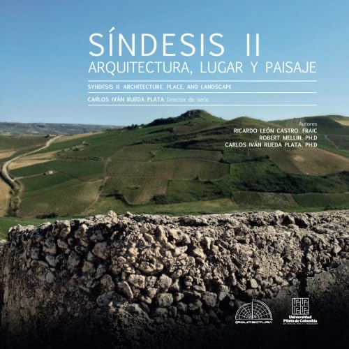 Síndesis II / Syndesis II: Arquitectura, lugar y paisaje / Architecture, place, and landscape (Spanish Edition)