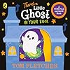There’s a Little Ghost in Your Book: An interactive Halloween board book (Who's in Your Book?)